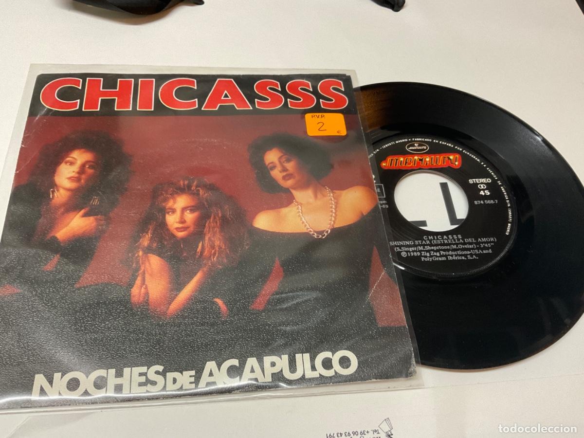 Discos de vinilo: DISCO SINGLE VINILO CHICASSS NOCHES DE ACAPULCO - Foto 1