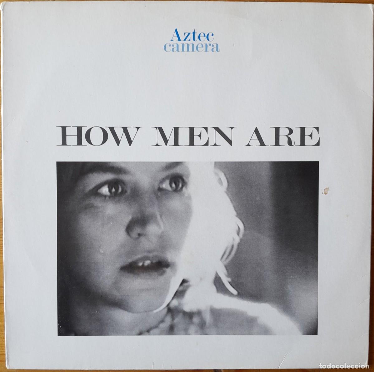 Discos de vinilo: AZTEC CAMERA : HOW MEN ARE [WEA - ESP 1987] 12&rdquo; - Foto 1