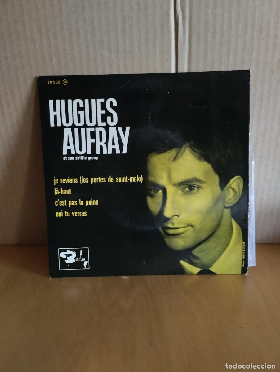 Discos de vinilo: HUGUES AUFRAY ---- JA REVIENS + 3 - Foto 1