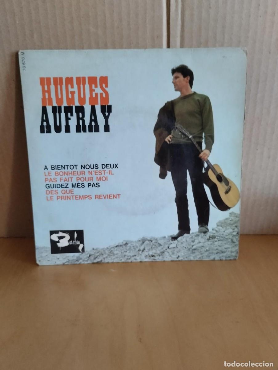 Discos de vinilo: HUGUES AUFRAY ---- A BIENTOT NOUS DEUX +3 - Foto 1