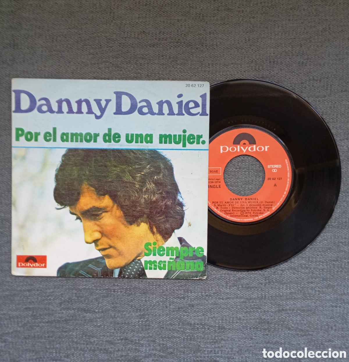 Dischi in vinile: Danny Daniel. Por El Amor De Una Mujer/ Siempre Mañana. Single 7”, año 1974.