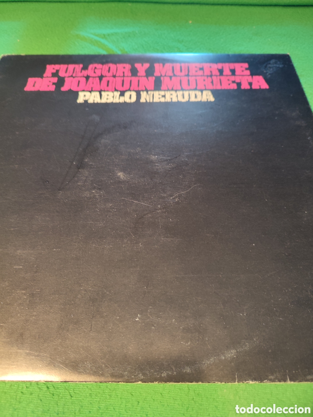 Discos de vinilo: Fulgor y muerte de Joaqu&iacute;n Murieta - Textos de Pablo Neruda - Foto 1