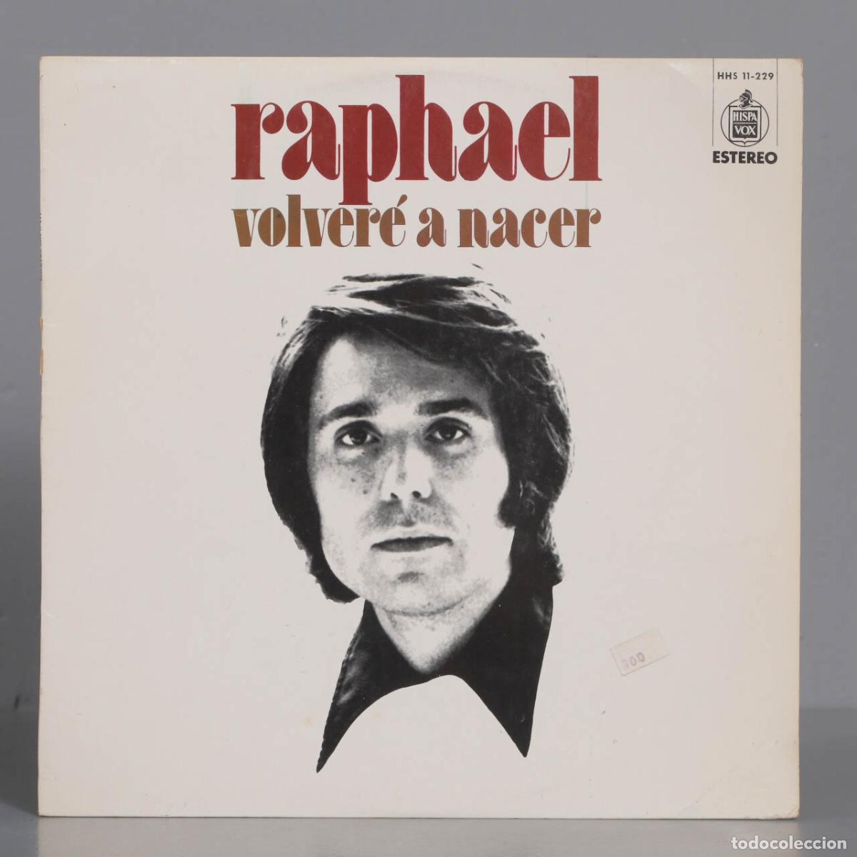 Discos de vinilo: LP. Raphael &ndash; Volver&eacute; A Nacer - Foto 1