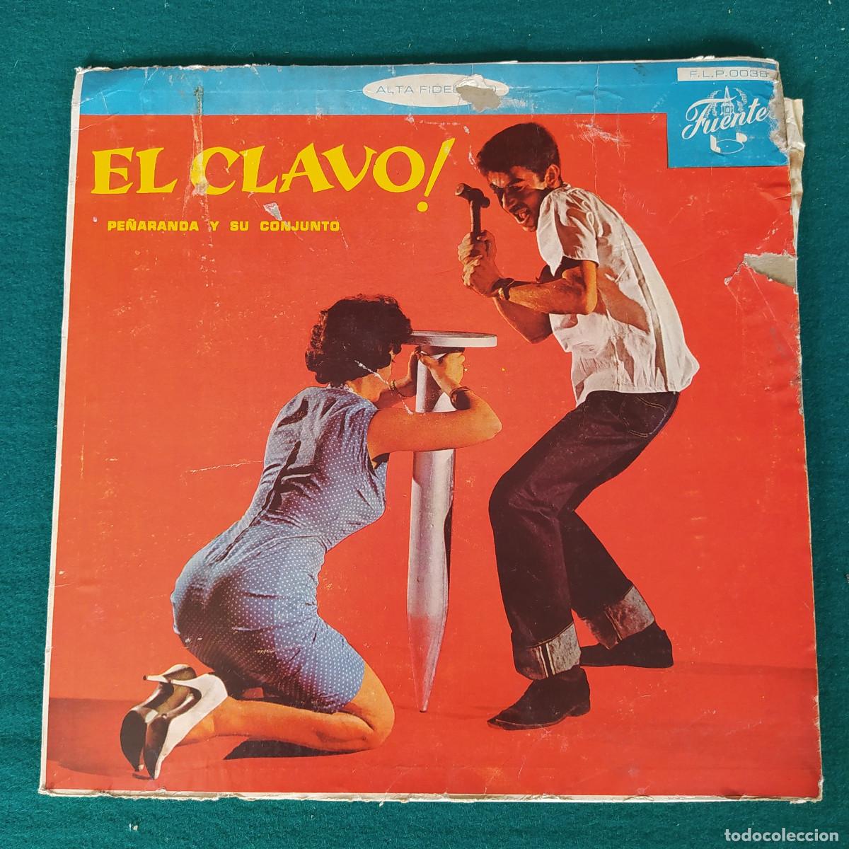 Discos de vinilo: Pe&ntilde;aranda Y Su Conjunto &ndash; El Clavo! - Foto 1