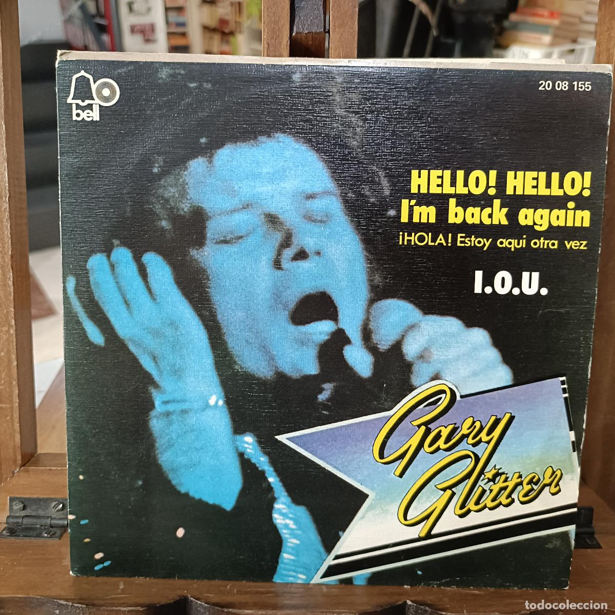 Discos de vinilo: Gary Glitter - Hello! Hello! / I&acute;m back again - Single - Bell. 1973 - Foto 1