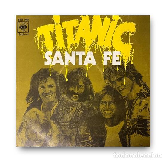 Discos de vinilo: Titanic &ndash; Santa Fe SINGLE 7&rdquo; - Foto 1