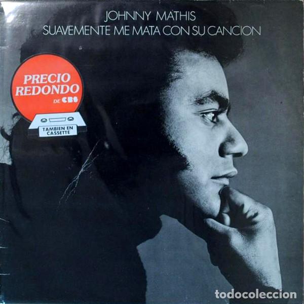 Discos de vinilo: Johnny Mathis &lrm;&ndash; Suavemente Me Mata Con Su Canci&oacute;n - Foto 1