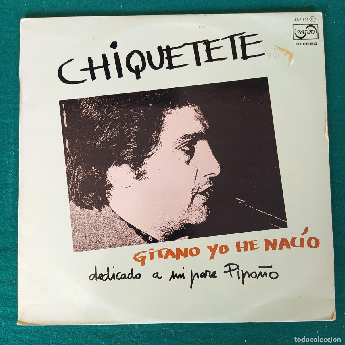 Discos de vinilo: Chiquetete &ndash; Gitano Yo He Nac&iacute;o - Foto 1