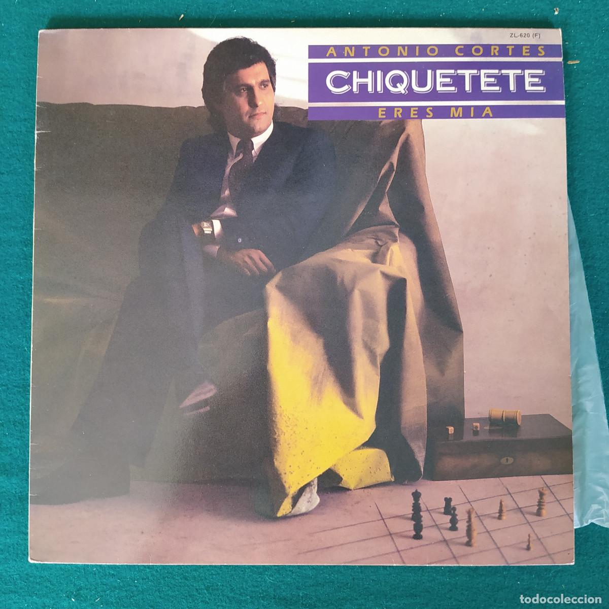 Discos de vinilo: Antonio Cortes Chiquetete &ndash; Eres M&iacute;a - Foto 1