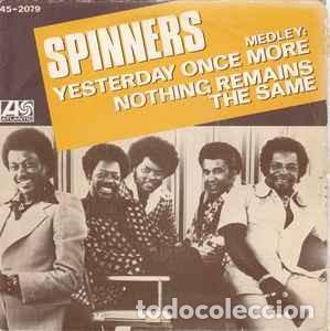Discos de vinilo: Spinners &lrm;&ndash; (Medley) Yesterday Once More / Nothing Remains The Same - Foto 1