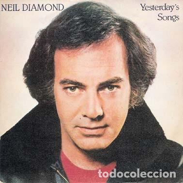 Discos de vinilo: Neil Diamond &lrm;&ndash; Yesterdays Songs - Foto 1
