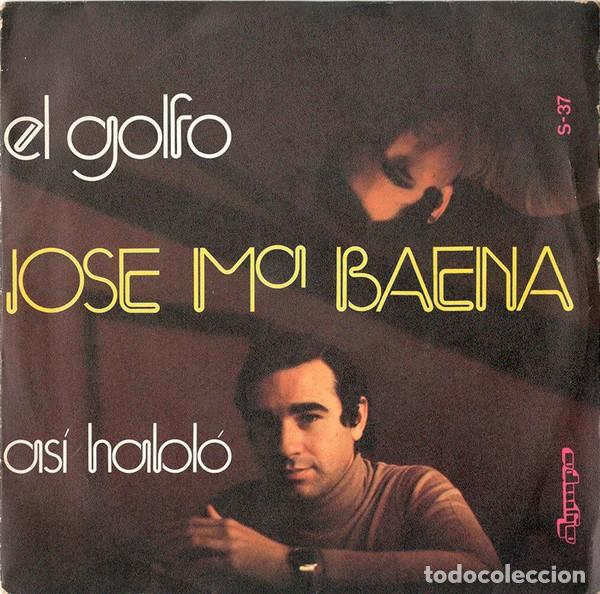 Discos de vinilo: Jose Baena - el golfo - Foto 1