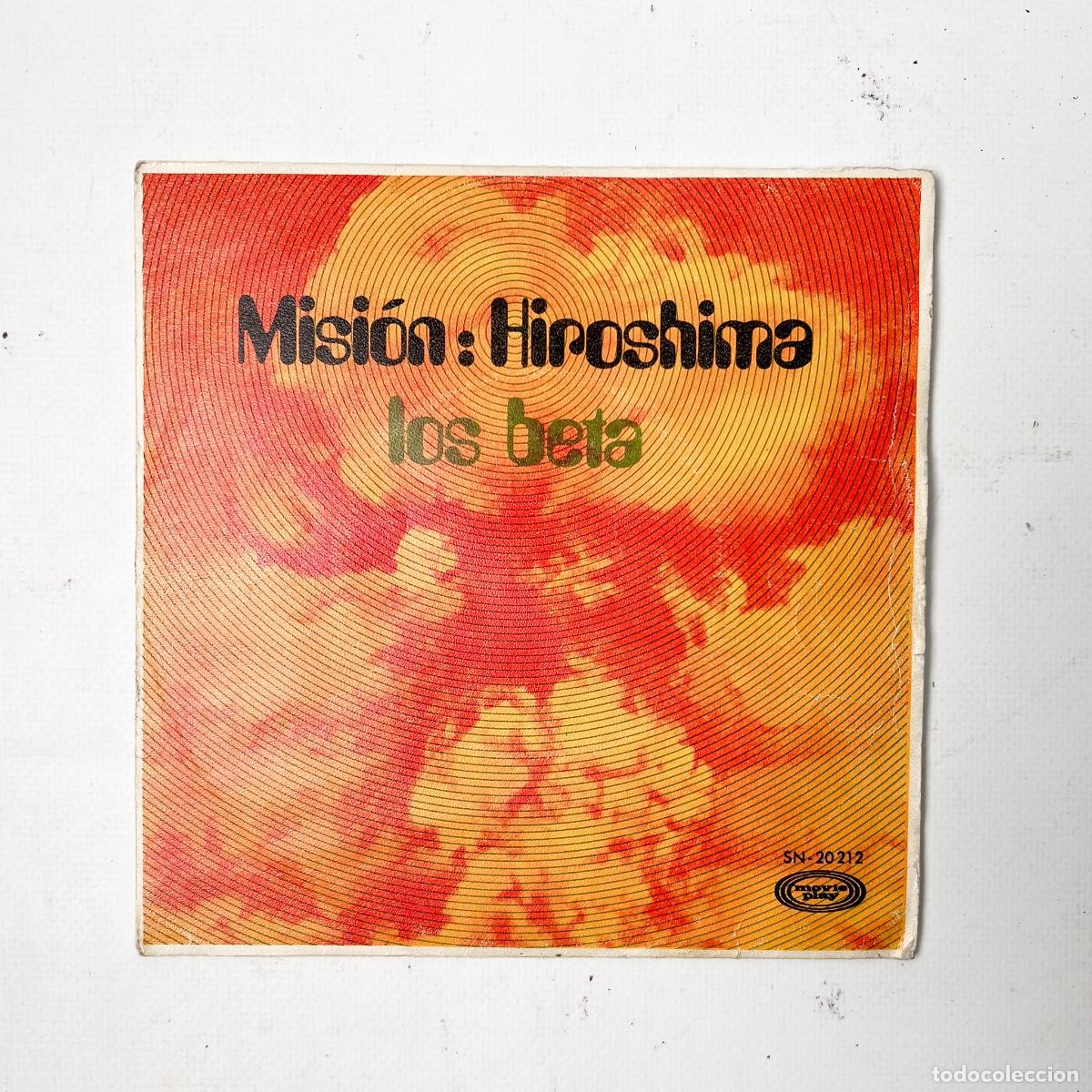 Discos de vinilo: SINGLE. Los Beta. Misi&oacute;n: Hiroshima / Vete De Mi Vida (VG/VG) - Foto 1