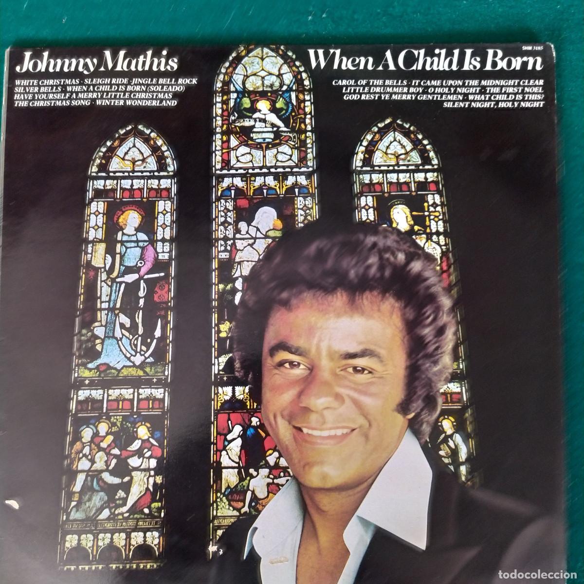 Discos de vinilo: Johnny Mathis &ndash; When A Child Is Born - Foto 1