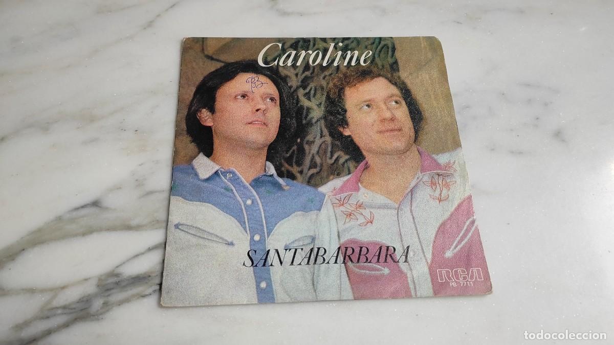 Discos de vinilo: SINGLE SANTABARBARA - CAROLINE - Foto 1