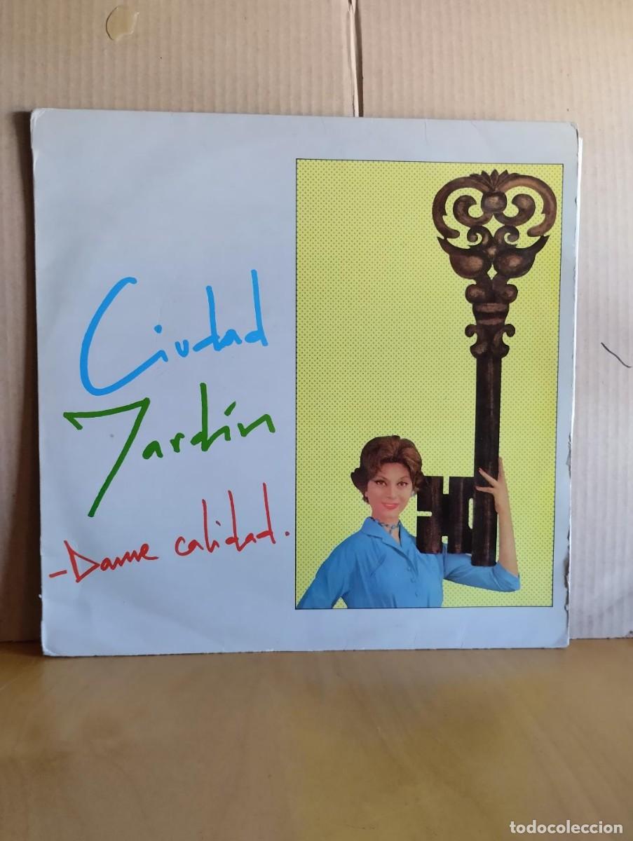 Discos de vinilo: CIUDAD JARDIN ---- DAME CALIDAD - Foto 1