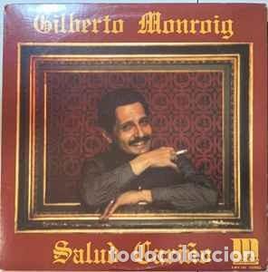 Discos de vinilo: Gilberto Monroig &lrm;&ndash; Salud Cari&ntilde;o - Foto 1