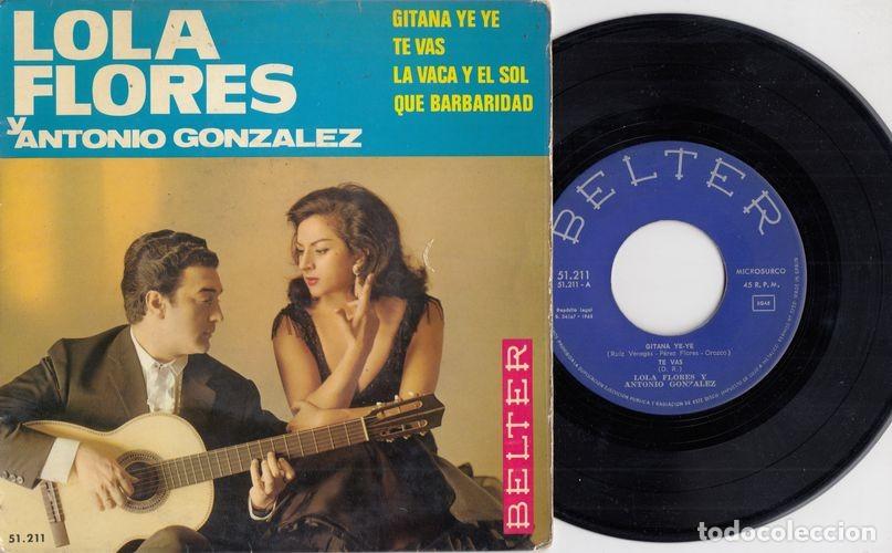 Discos de vinilo: LOLA FLORES Y ANTONIO GONZALEZ - GITANA YE YE - EP DE VINILO - C-29