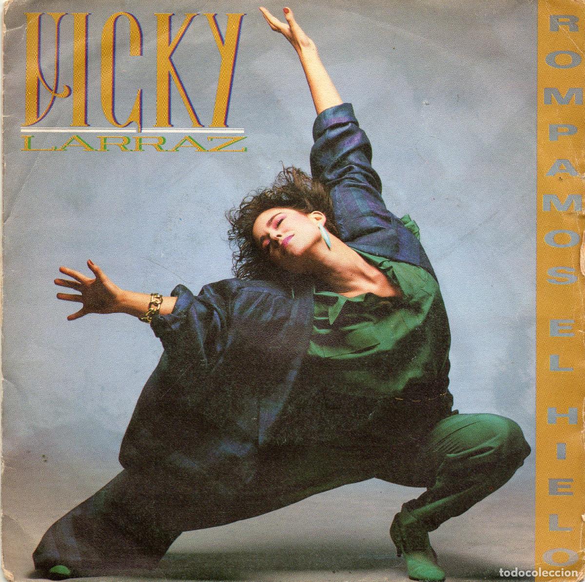 Discos de vinilo: VICKY LARRAZ - ROMPAMOS EL HIELO - SINGLE - Foto 1