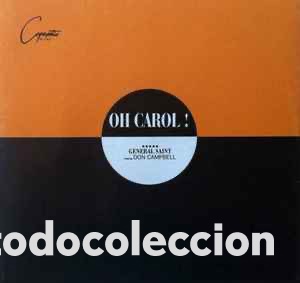 Discos de vinilo: General Saint Featuring Don Campbell &lrm;&ndash; Oh Carol! - Foto 1