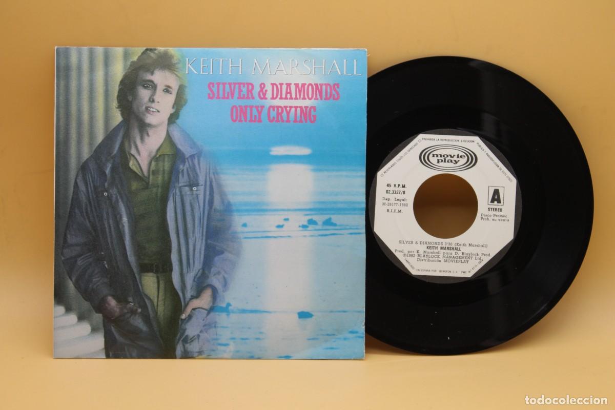 Discos de vinilo: KEITH MARSHALL SILVER DIAMONDS ONLY CRYING SINGLE MADE IN SPAIN 1982 - Foto 1