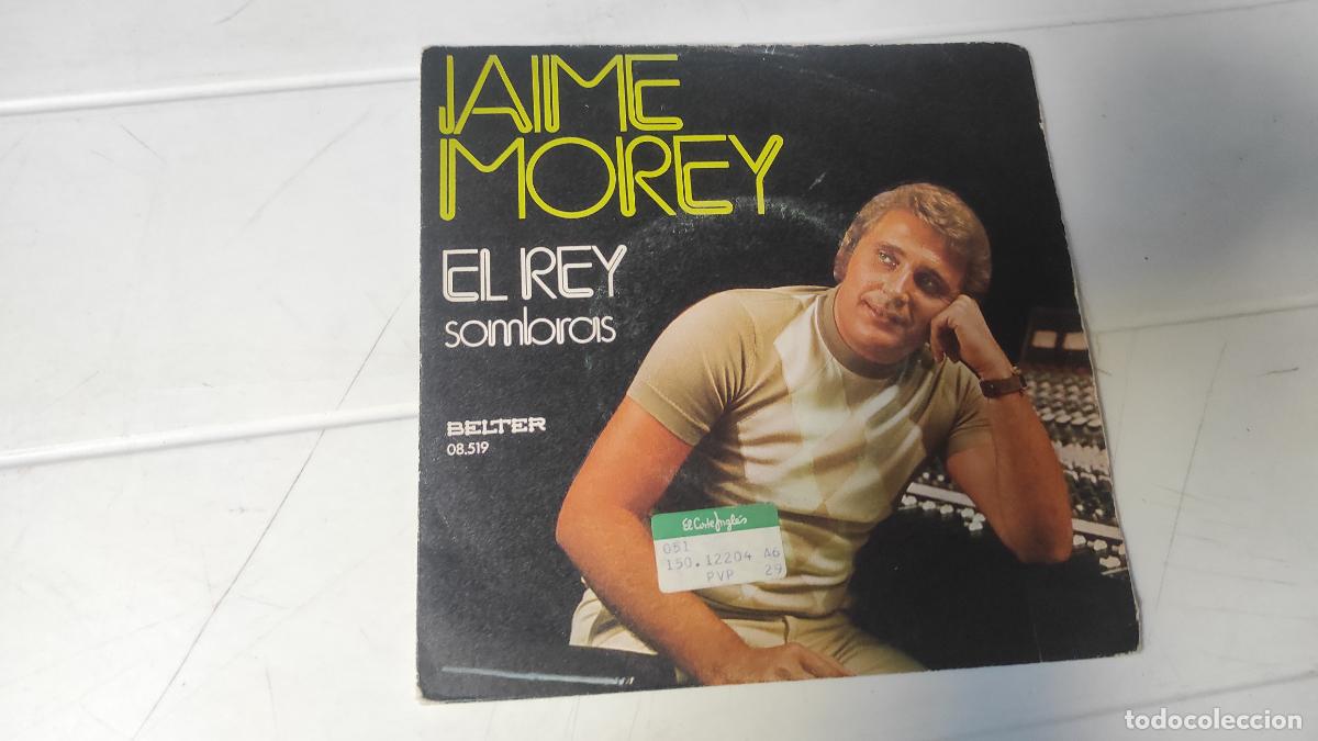Discos de vinilo: SINGLE JAIME MOREY - EL REY - Foto 1