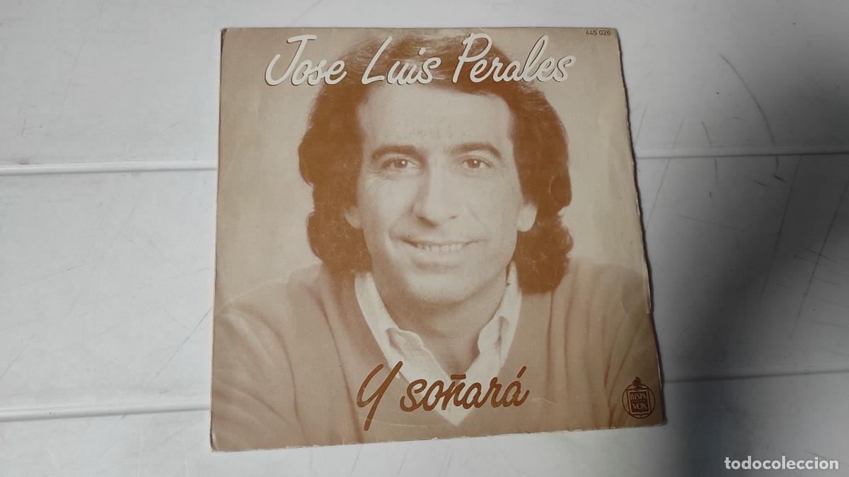 Discos de vinilo: SINGLE JOSE LUIS PERALES - Y SO&Ntilde;AR&Aacute; - Foto 1