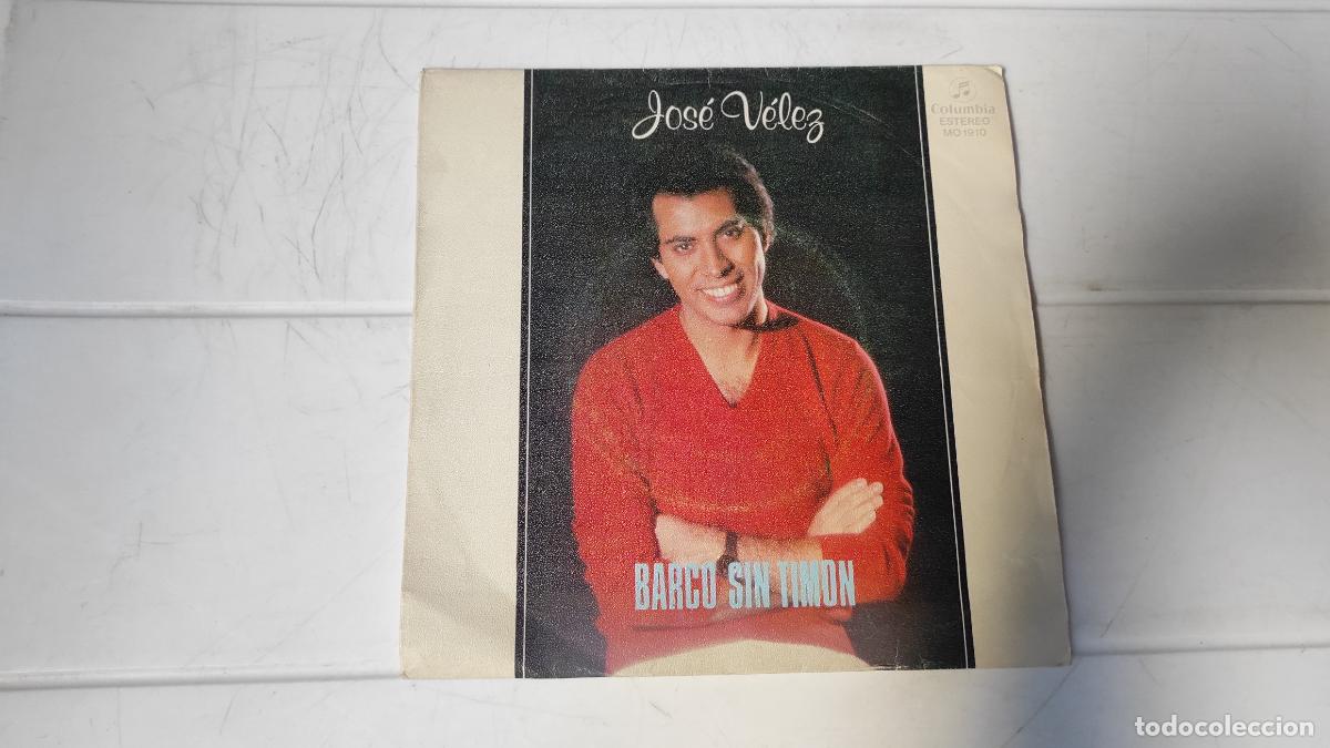 Discos de vinilo: SINGLE JOSE VELEZ - BARCO SIN TIMON - Foto 1