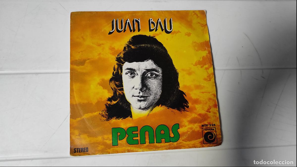 Discos de vinilo: SINGLE JUAN BAU - PENAS - Foto 1