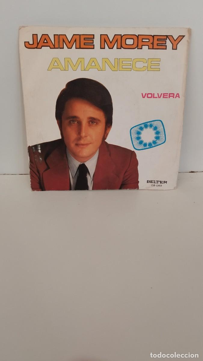 Discos de vinilo: Jaime Morey ,amanece. Single vinilo - Foto 1
