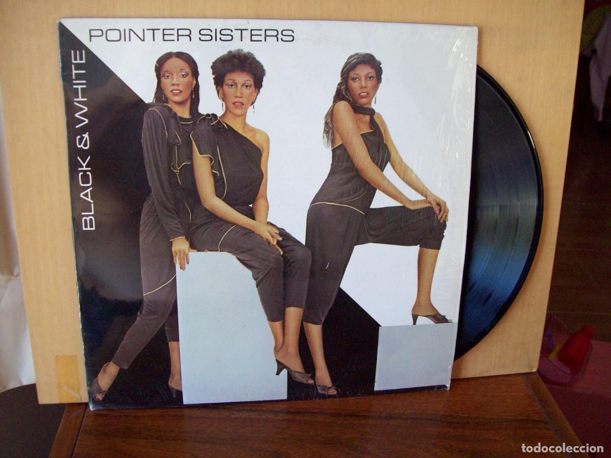 Discos de vinilo: POINTER SISTERS - BLACK & WHITE - LP 1981 FABRICADO EN ESPA&Ntilde;A - Foto 1