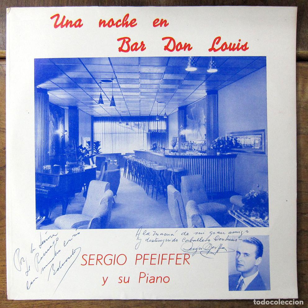 Vinyl records: SERGIO PFEIFFER Y SU PIANO - UNA NOCHE EN EL BAR DON LOUIS - 1957 - VENEZUELA - DEDICADO