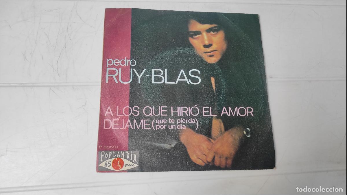Discos de vinilo: SINGLE PEDRO RUY-BLAS - A LOS QUE HIRI&Oacute; EL AMOR - Foto 1