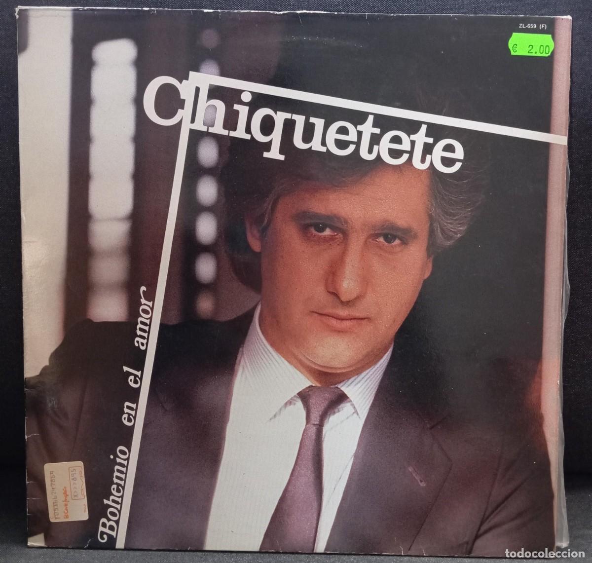 Discos de vinilo: CHIQUETETE - BOHEMIO EN EL AMOR - Foto 1