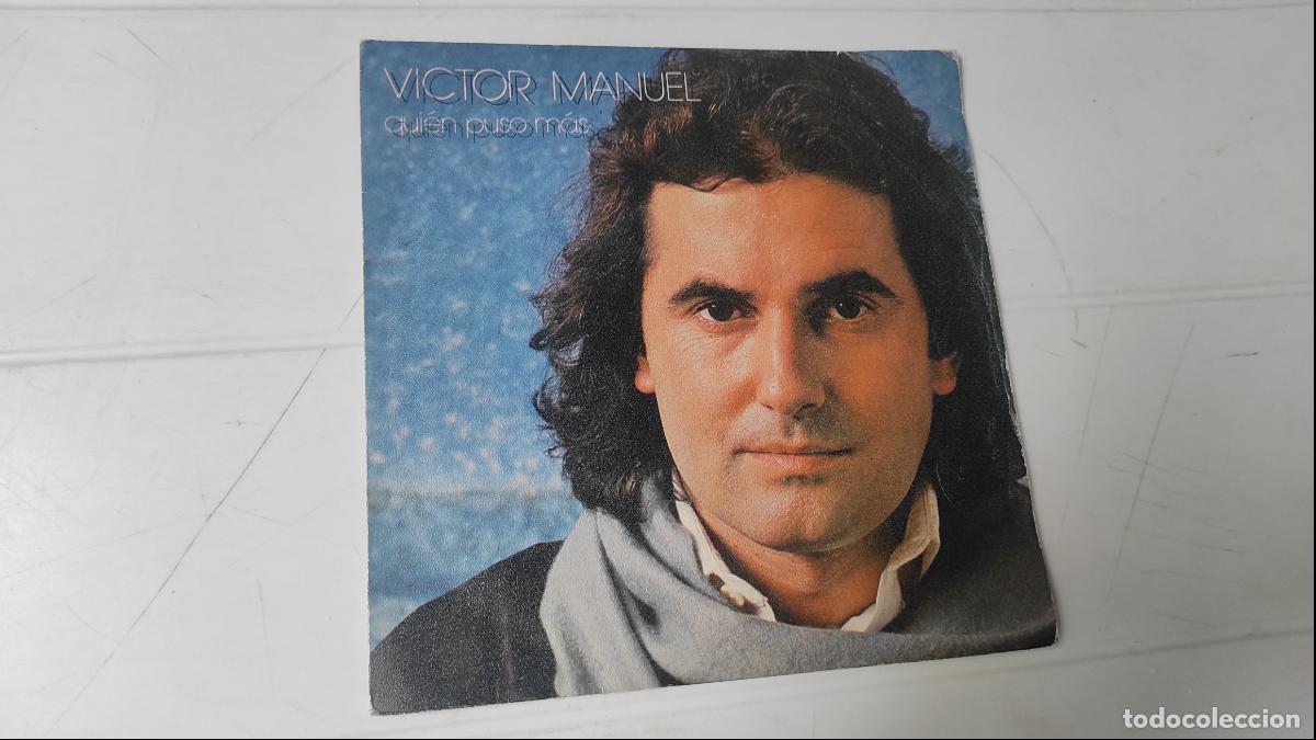 Discos de vinilo: SINGLE VICTOR MANUEL - QUIEN PUSO M&Aacute;S - Foto 1