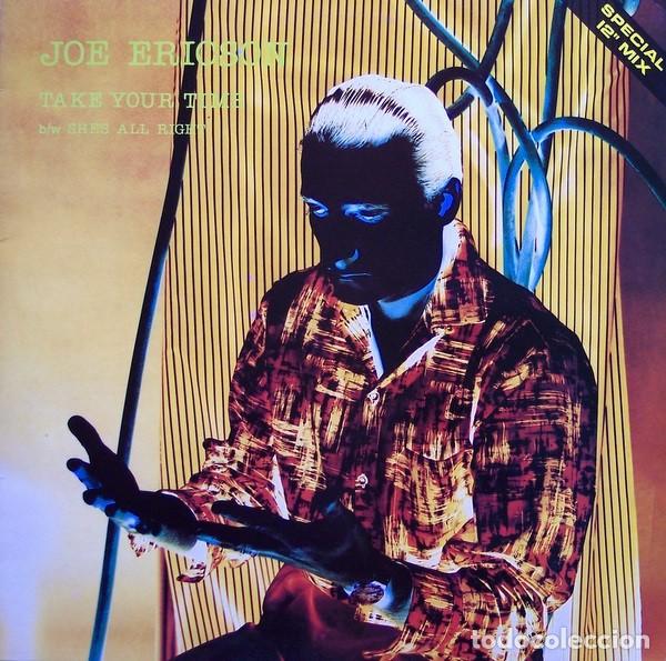 Discos de vinilo: Joe Ericson &lrm;&ndash; Take Your Time / Shes All Right - Foto 2