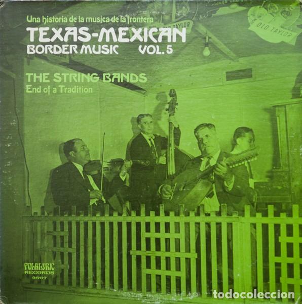 Disques de vinyle: Texas-Mexican Border Music Vol. 5 - The String Bands (End Of A Tradition)