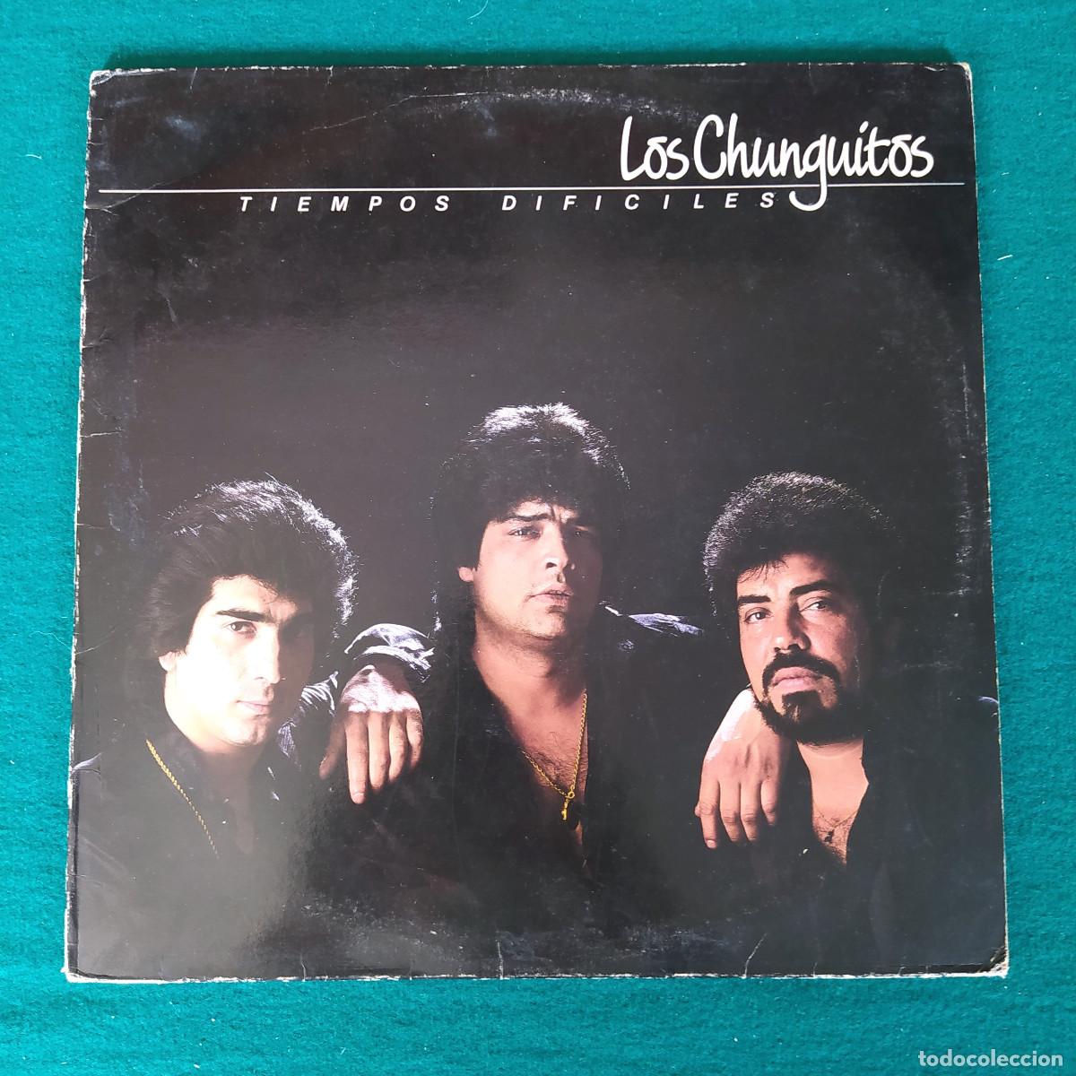 Disques de vinyle: Los Chunguitos &ndash; Tiempos Dif&iacute;ciles