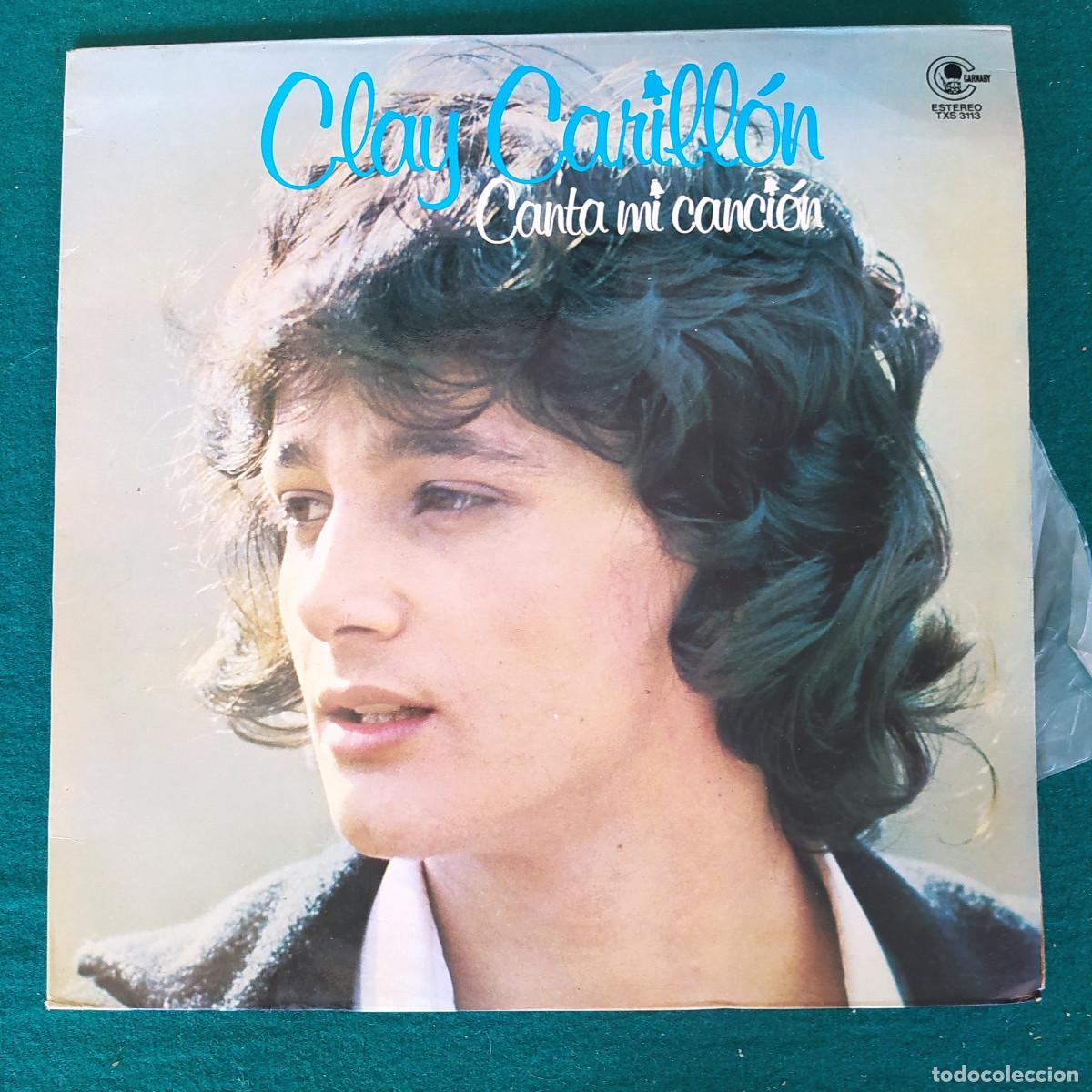 Discos de vinilo: Clay Carill&oacute;n* &ndash; Canta Mi Canci&oacute;n - Foto 1