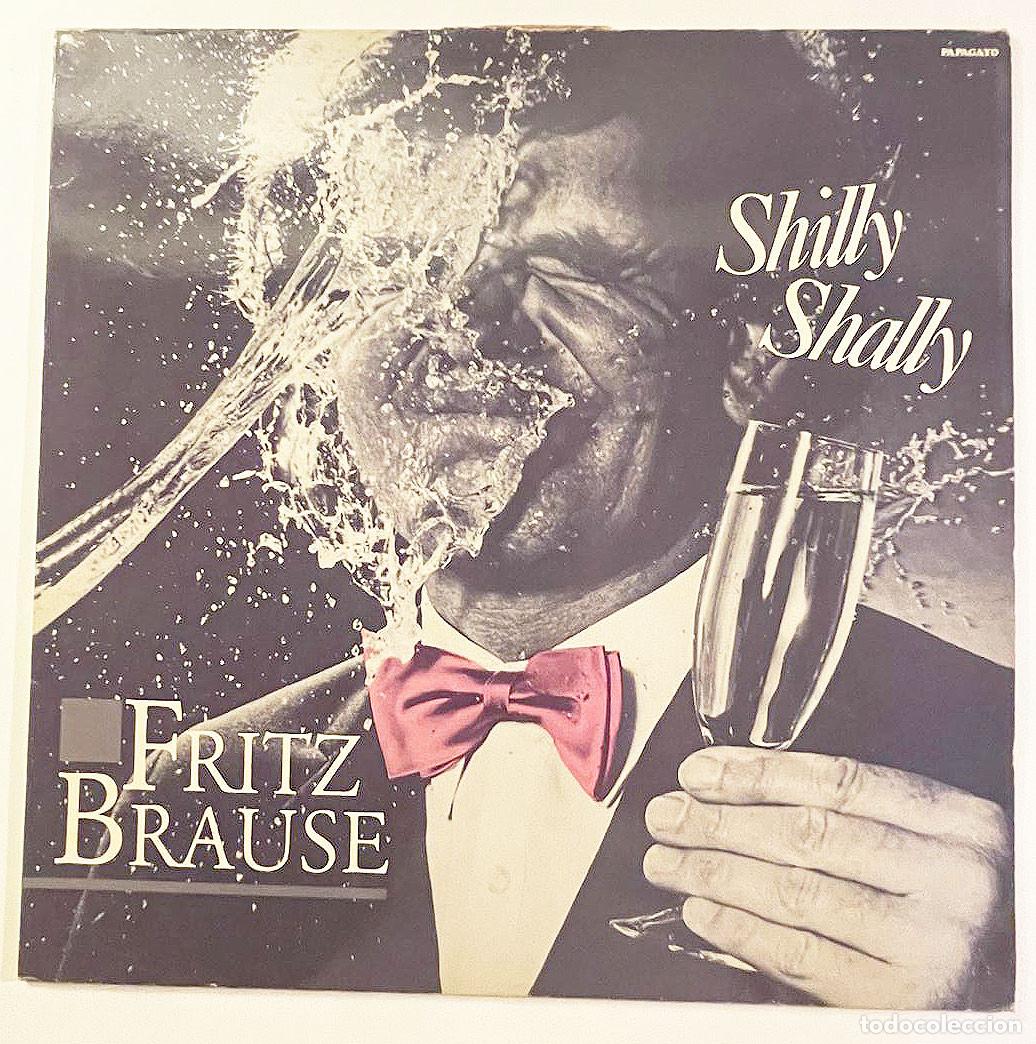 Discos de vinilo: FRITZ BRAUSE / SHILLY SHALLY / LP 1985 / PAPAGAYO EEC - Foto 1