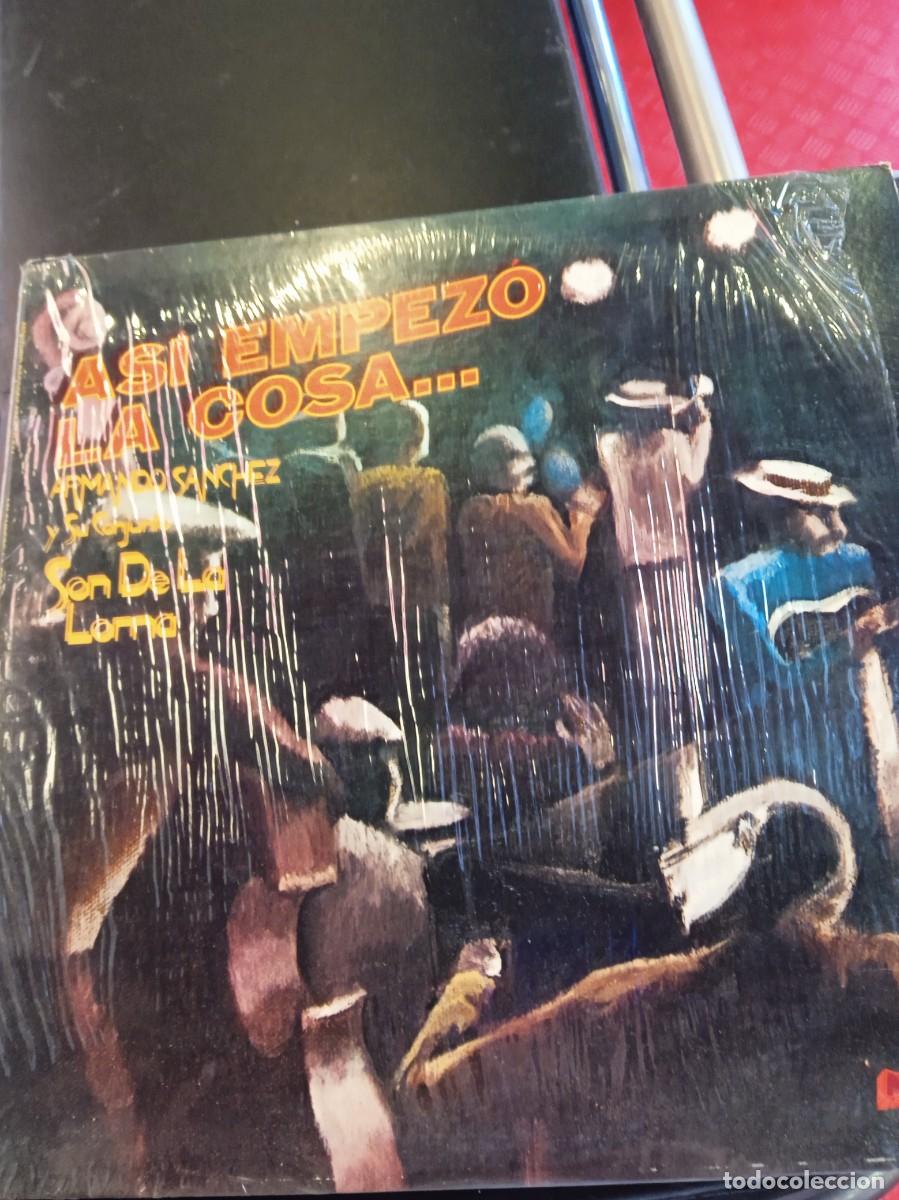 Vinyl records: ARMANDO SANCHEZ Y SU CONJUNTO SON DE LA LOMA- AS&Iacute; EMPEZ&Oacute; LA COSA. LP