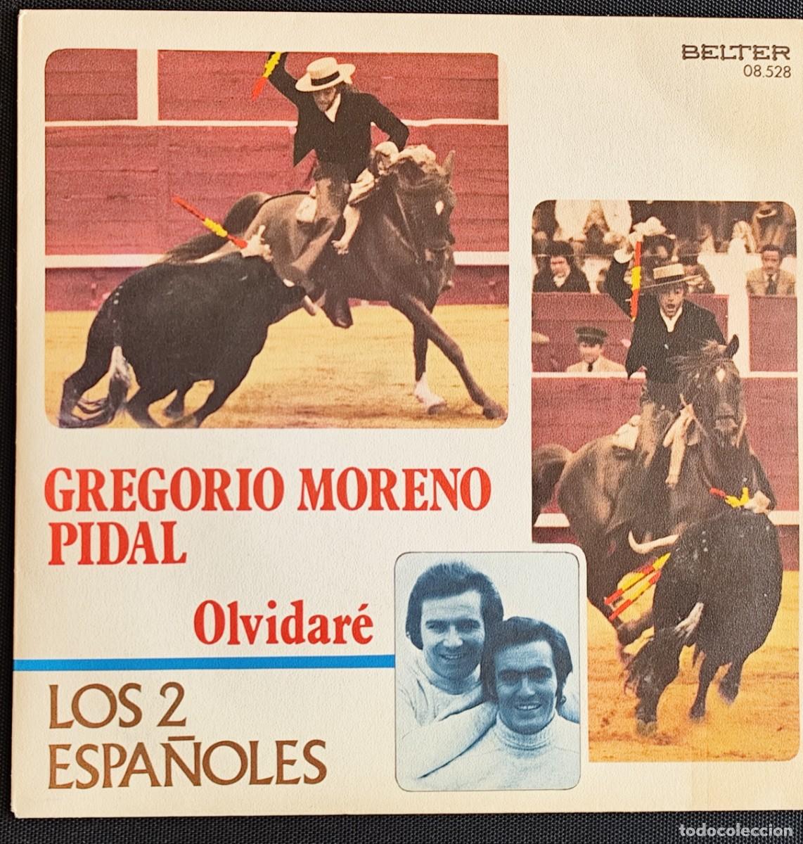 Discos de vinilo: SINGLE GREGORIO MORENO PIDAL, OLVIDAR&Eacute; - Foto 1