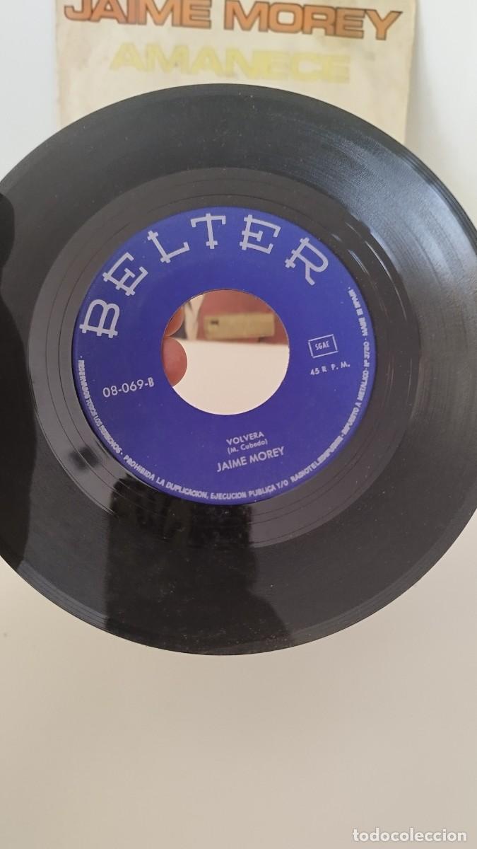 Discos de vinilo: JAIME MOREY, AMANECE y VOLVERA. Single - Foto 3