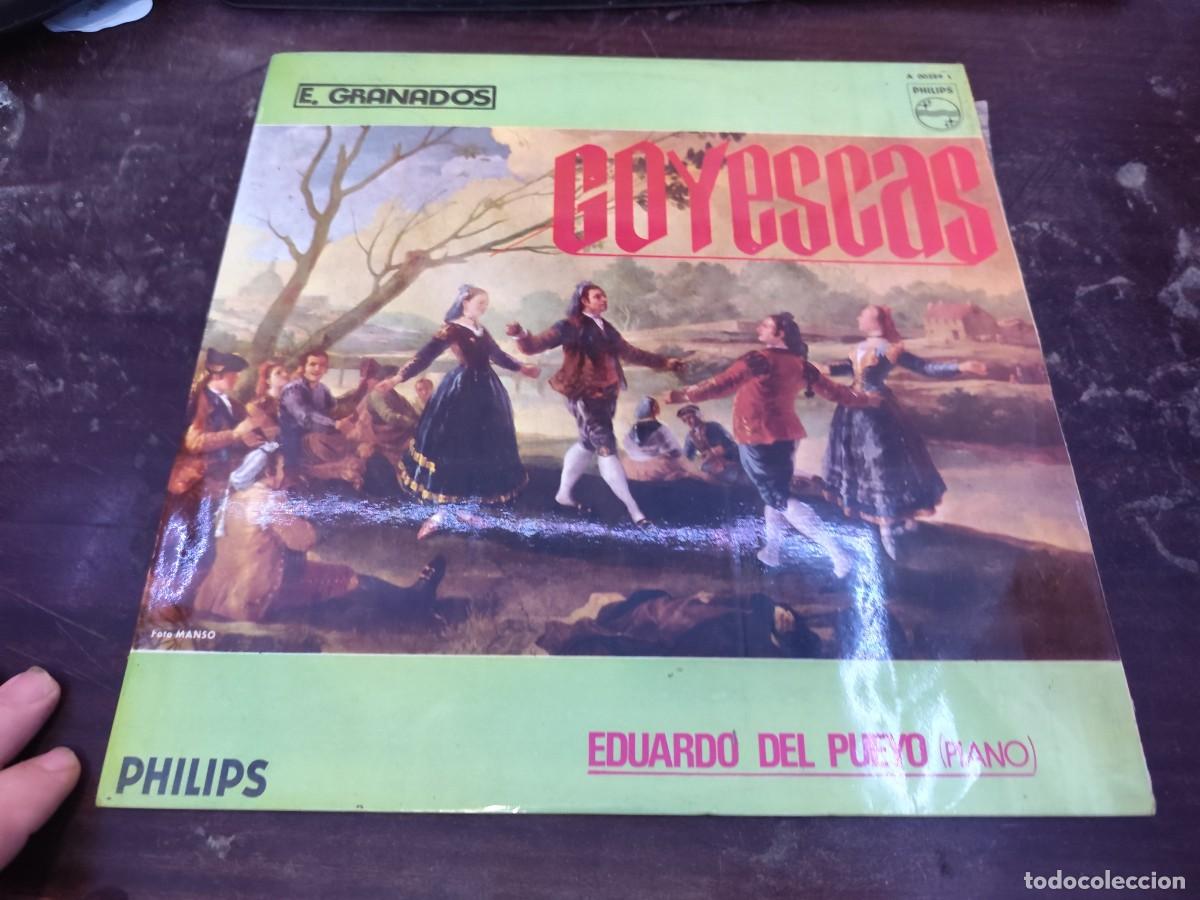 Discos de vinilo: GOYESCAS / E.GRANADOS / EDUARDO DEL PUEYO / R14 / PHILIPS
