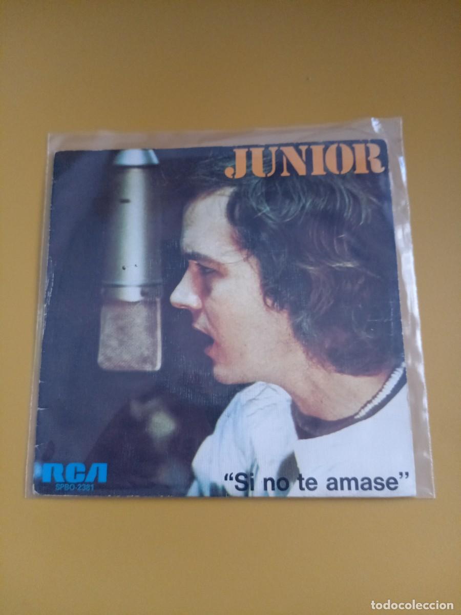 Discos de vinilo: Junior - Si no te amase / Oye mi coraz&oacute;n 1975 - Foto 1