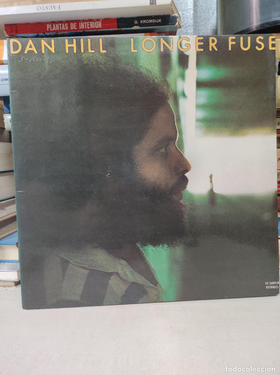 Discos de vinilo: Dan Hill &ndash; Longer Fuse - Foto 1