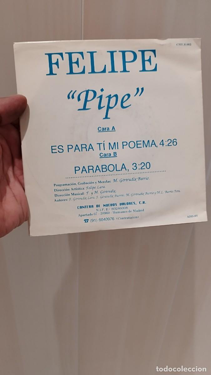 Discos de vinilo: Pipe&rdquo; Felipe, ahora que ya soy mayor.... Single 7&rdquo; - Foto 2