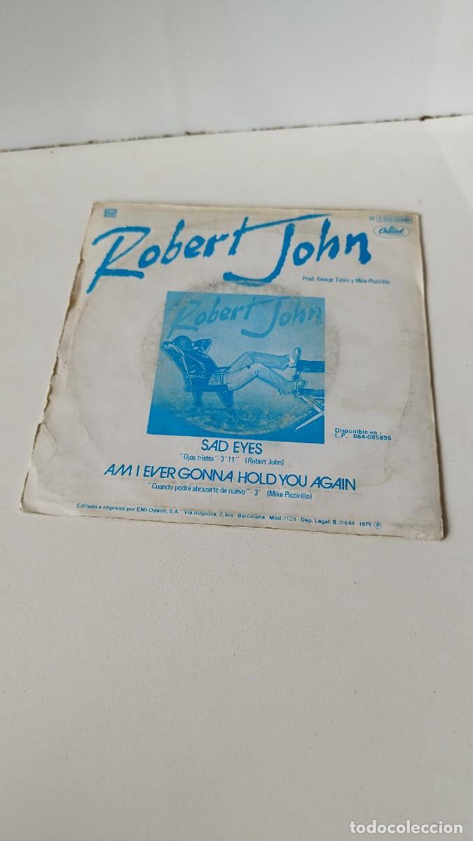 Discos de vinilo: Robert John ,ojos tristes. Single 7&rdquo;. - Foto 3