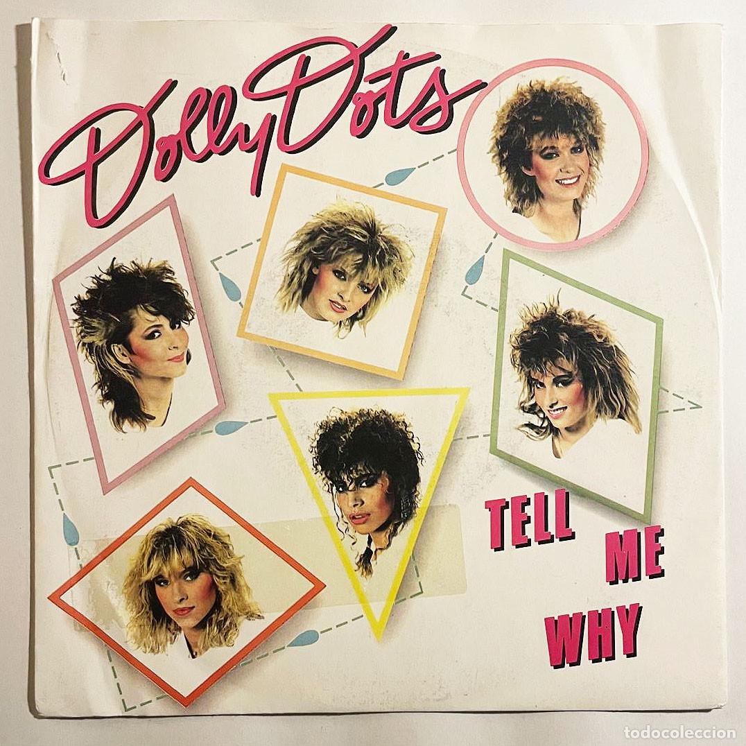 Discos de vinilo: DOLLY DOTS / TELL ME WHY / Single 1984 / Ariola EU - Foto 1