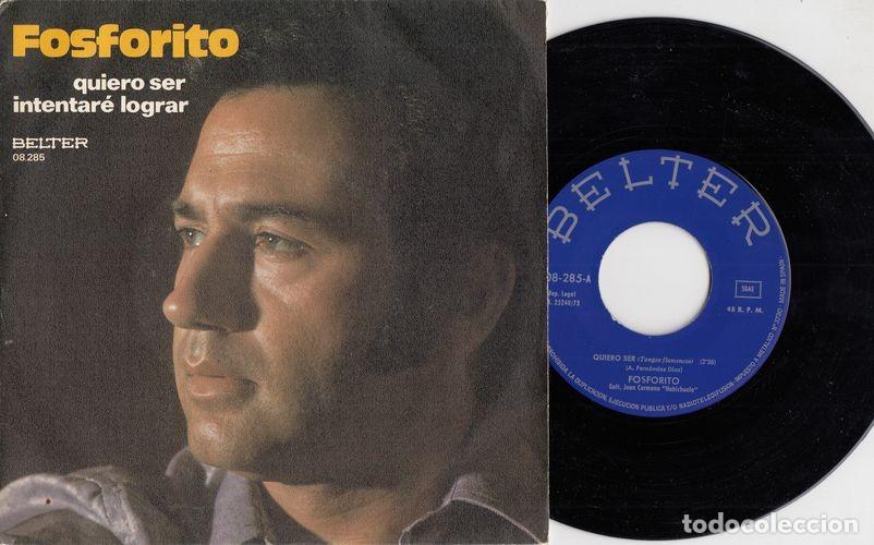 Discos de vinilo: FOSFORITO - QUIERO SER - SINGLE DE VINILO - CAJA 20 - Foto 1